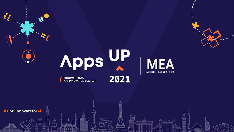 US$200K Up For Grabs In The Huawei HMS App Innovation Contest (Apps UP) For MEA Developers