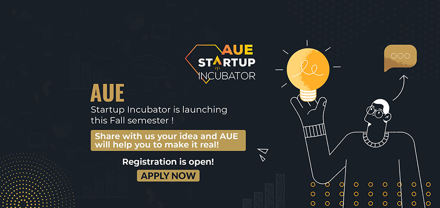 AUE Launches Startup Incubator Program To Help Students Turn Ambitious Ideas To Successful Projects