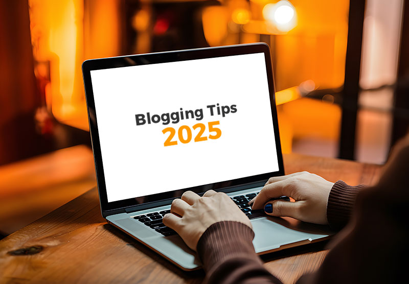 Blogging Tips for 2025